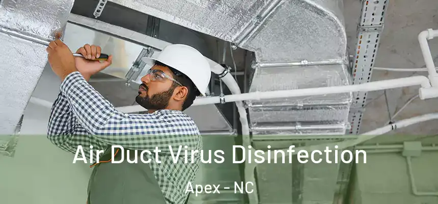  Air Duct Virus Disinfection Apex - NC