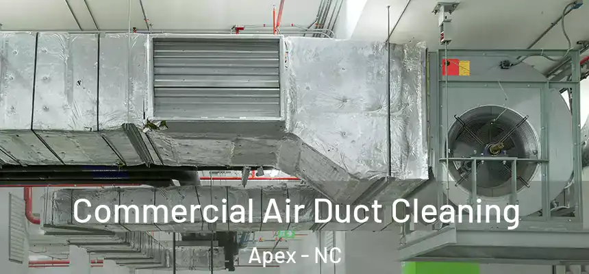  Commercial Air Duct Cleaning Apex - NC