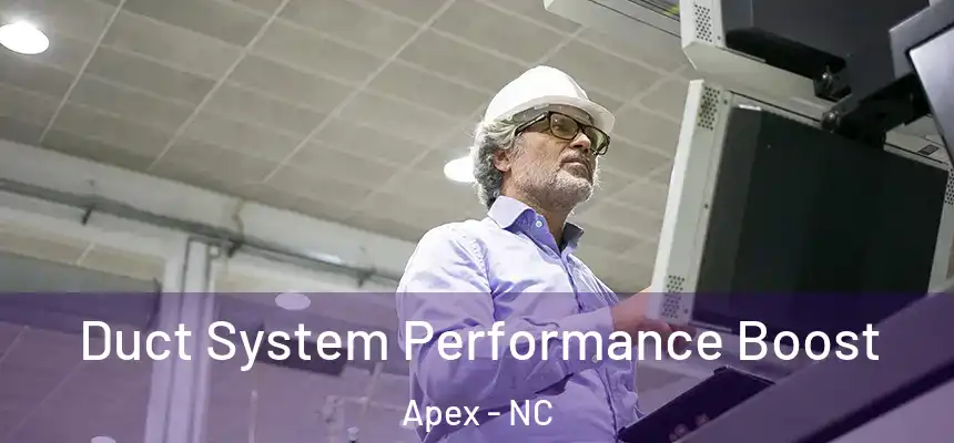  Duct System Performance Boost Apex - NC