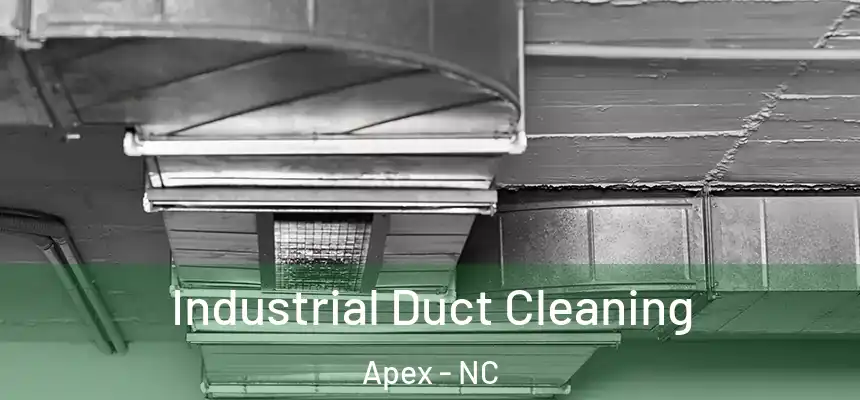  Industrial Duct Cleaning Apex - NC
